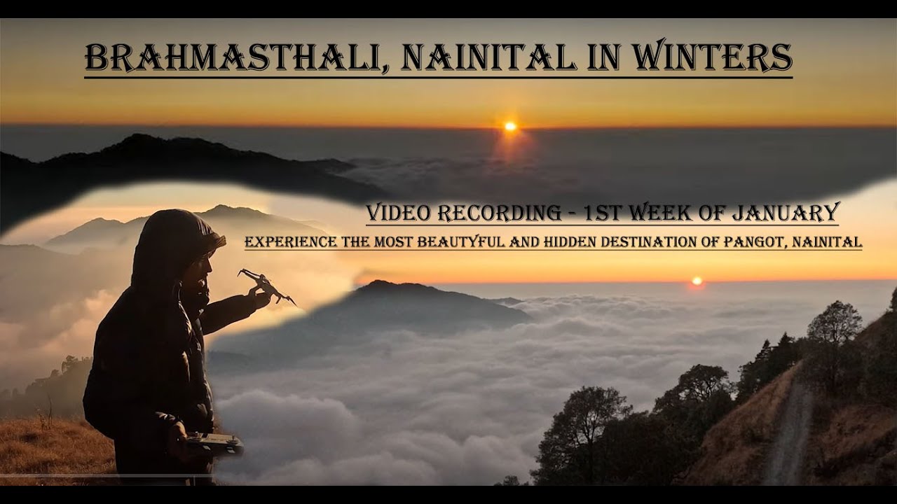 Ocean of Clouds | Experience the Winter Cloud Pattern at Brahmasthali, Nainital | जा रहे हो, दिसंबर!