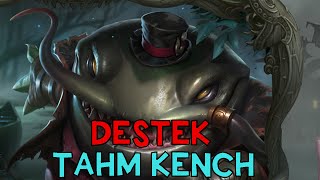 TAHM KENCH DESTEK | Oynanış | Gameplay | Türkçe | League of Legends | PBE
