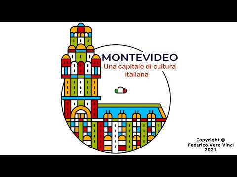 Montevideo Una Capitale di Cultura Italiana (Video Ufficiale)