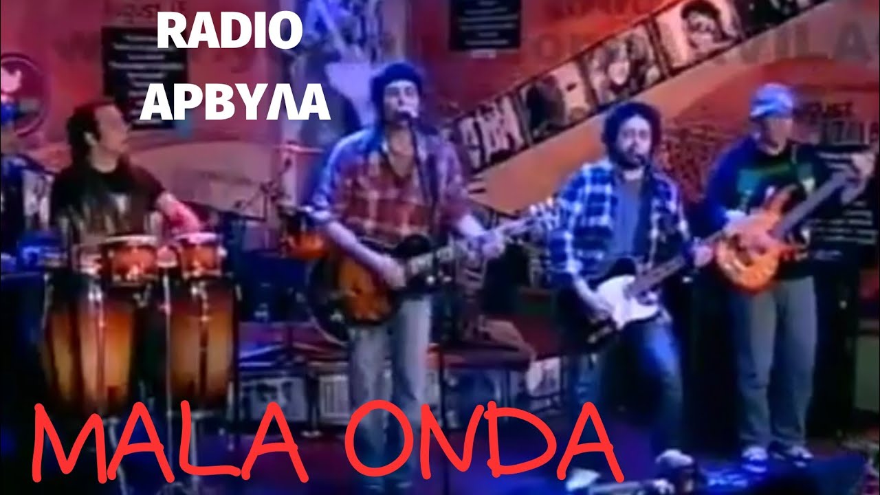 Mala Onda (Radio Arvila Live 16/04/2013 YouTube