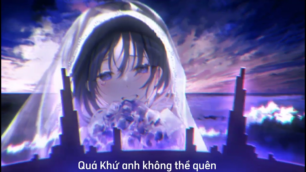 Nightcore - Quá khứ anh không thể quên