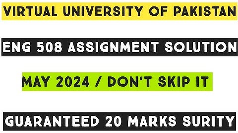 ENG 508 Assignment 1 Solution 2024 || Last Date 13 May 2024 || Get Free File