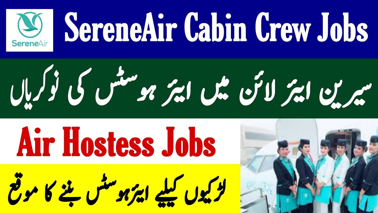 SereneAir Cabin Crew Jobs 2023 SereneAir Air Hostess Jobs YouTube