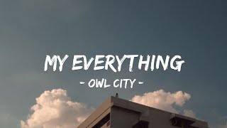 Owl City - My Everything Lyrics