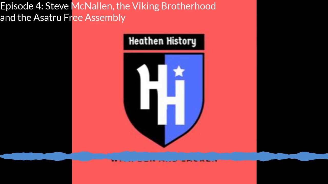 Episode 4 Steve McNallen The Viking Brotherhood And The Asatru Free 