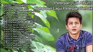 Peterpan - Kumpulan Lagu Peterpan Terbaik - Menghapus Jejakmu dengan, Ku Katakan Dengan Indah