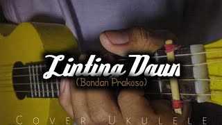 LINTING DAUN (Narkoba) - Bondan Prakoso Cover Ukulele by Dicky yt Wayus