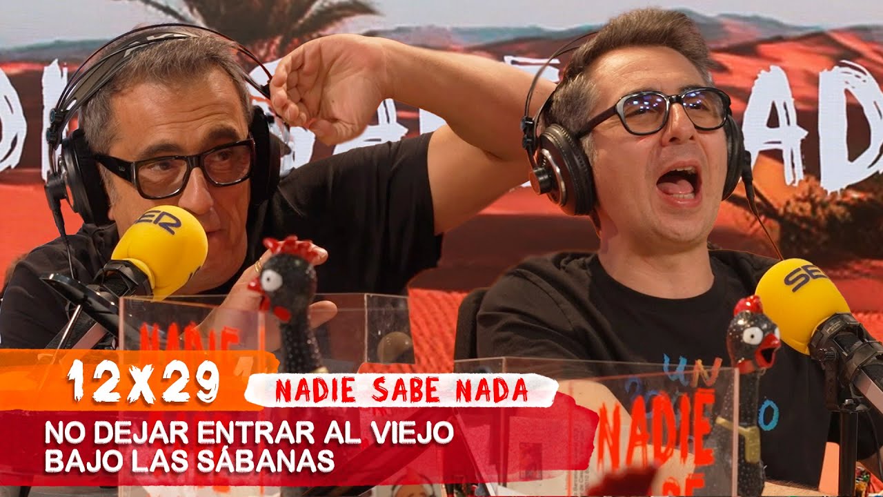 NADIE SABE NADA 12x29 | No dejar entrar al viejo bajo las sábanas
