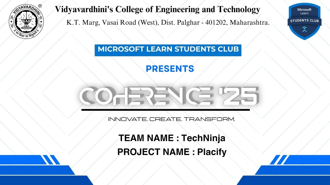 Placify  explanation by TechNinja.(COHERENCE '25)   @MLSCVCET ​