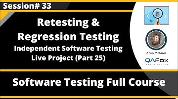 Session 33 - Retesting and Regression Testing - Independent Software Testing Live Project (Part 25)