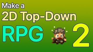 Unity 2018 - Make a 2D RPG #2 - How to Use Tilemaps