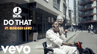 J-Sol - Do That ft. Monique Lawz (Official Video)