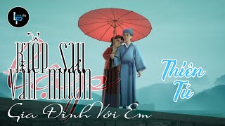 Rồi Đến Lúc Mắt Sẽ Mờ | Kiếp Sau Vẫn Muốn Lập Gia Đình Với Em | Thiên Tú