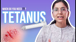 When to Get the Tetanus Vaccine [Tetanus TT] | All About Tetanus Prevention | Dr. Richa Tiwari