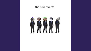 Video thumbnail of "The Five Dwarfs - Closer to the Sun"