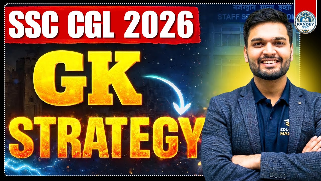 The Only GK Strategy You Need for SSC CGL 2026 (Before It’s Deleted ...