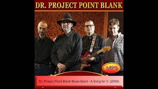 Dr. Project Point Blank Blues Band - A Song for V. (2008) Resimi