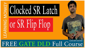 Clocked SR Latch or SR Flip Flop || Lesson 114 || Digital Electronics || Learning Monkey ||