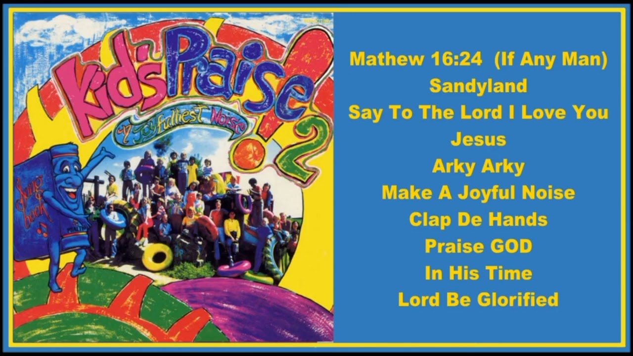 Kids Praise 2: A Joyfulliest Noise Album Part 1