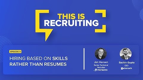 How to hire based on skills rather than resumes - EP 09 - This is Recruiting