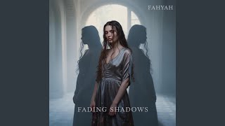 Fading Shadows