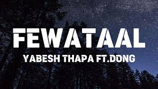FEWATAAL - Yabesh Thapa Ft.DONG (Lyrics video) Resimi