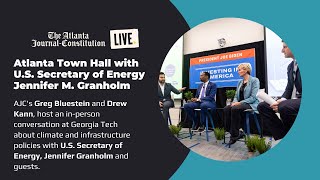AJC Live: Atlanta Town Hall with U.S. S﻿ecretary of Energy Jennifer M. Granholm