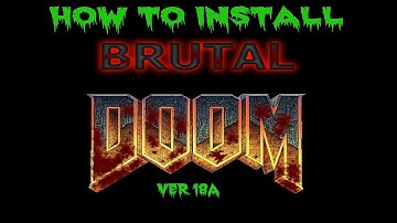 How to install Brutal Doom ver18a Commentary