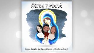 Video thumbnail of "Reina y mamá | Jason Rivera Ft Celinés Díaz & Mayra Alejandra Barajas | Música Católica"