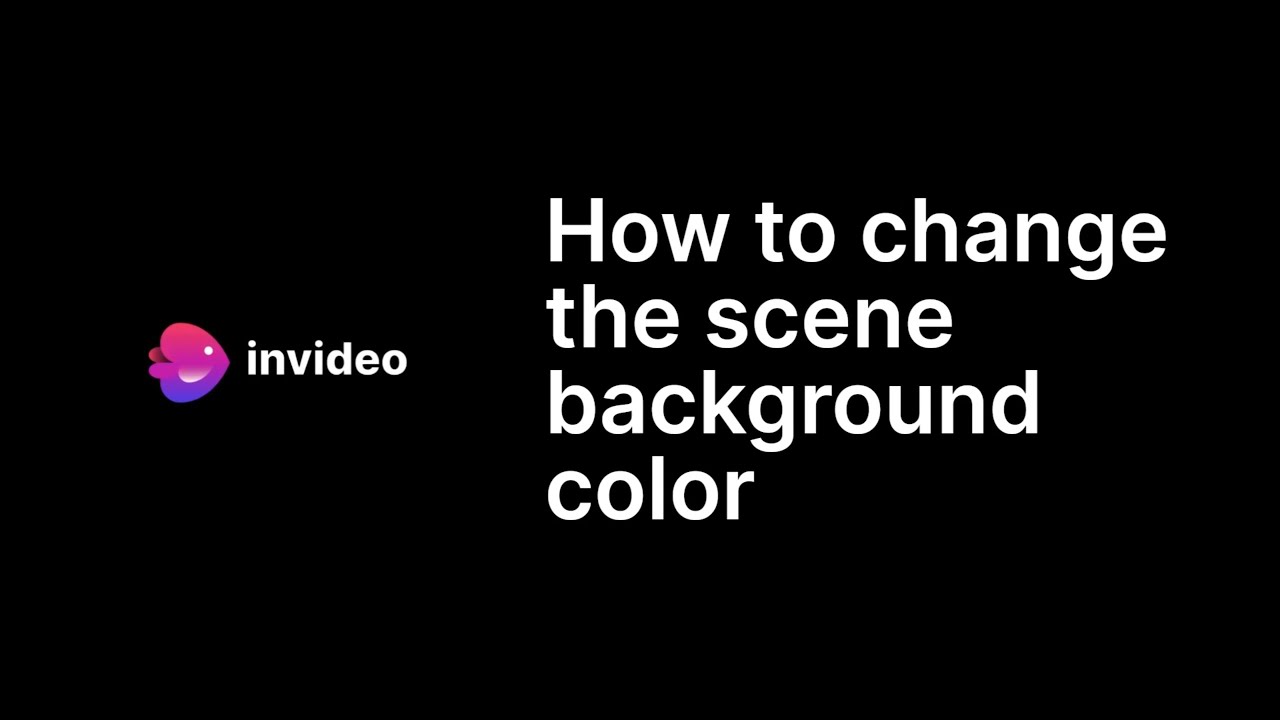 How To Change The Scene Background Color YouTube How To Change The Scene Background Color YouTube