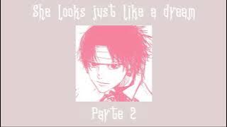 She looks just like a dream (speed up)