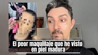 El peor maquillaje que he visto en piel madura. / Vídeo reacción de maquillaje.