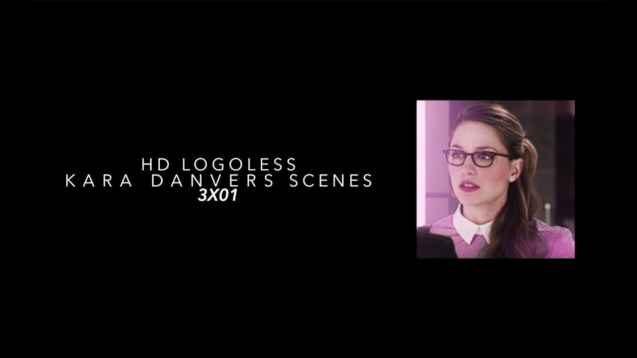 Kara Danvers Scenes Part 1 | no bg music+logoless+hd