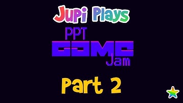 Jupi Plays Indie Games: ALL THE GAMES [PowerPoint GameJam: June] [Part 2]