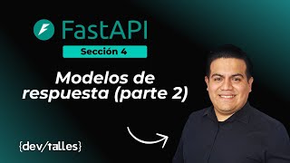 FastAPI - Sección 4.9 - Modelos de respuesta parte 2