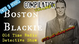 Boston Blackie👉 Old Time Radio Detective Compilation/Episode 7/OTR Visual Podcast