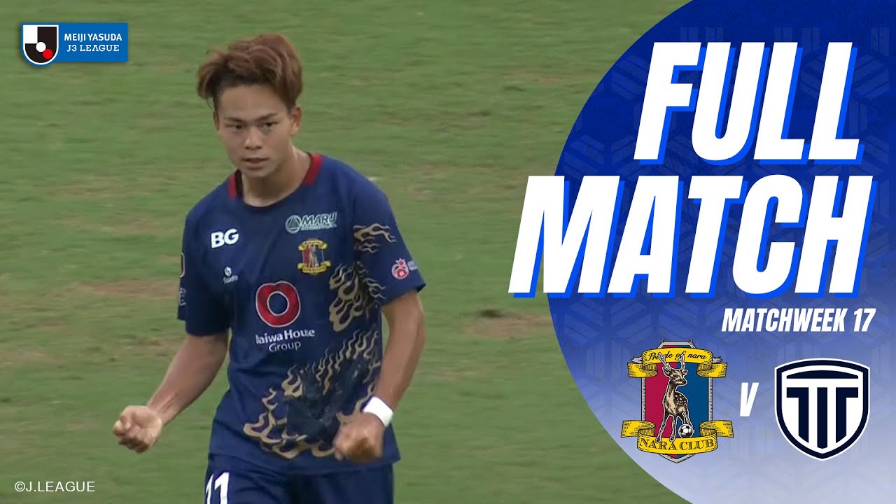FULL MATCH : นารา คลับ 2-1 โทชิกิ ซิตี้ | เจลีก 3 (2025) | 21.06.25