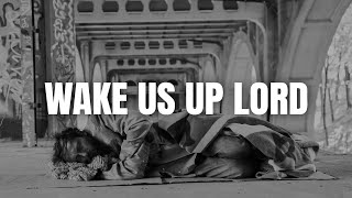 Wake Us Up Lord (Official Lyric Video) | Wilderness Cry