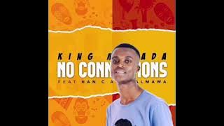King Monada-No Connections ft Han-c and Salmawa ( English lyrics translations)