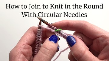 How to Join to Knit in the Round With Circular Needles | Lucinda Makes