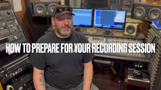 How To Prepare For Your Recording Session