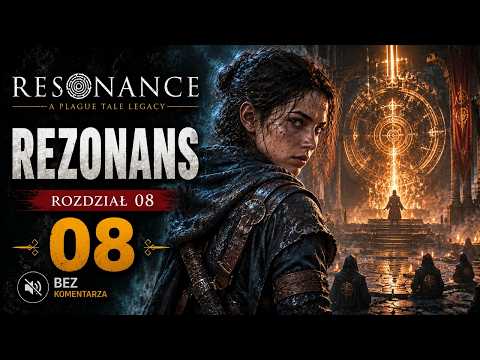 Resonance: A Plague Tale Legacy - Rezonans - Rozdział 08 - Gameplay PL