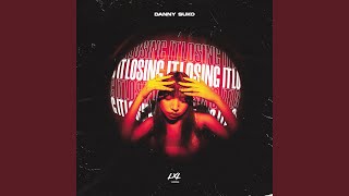 Losing It - Danny Suko