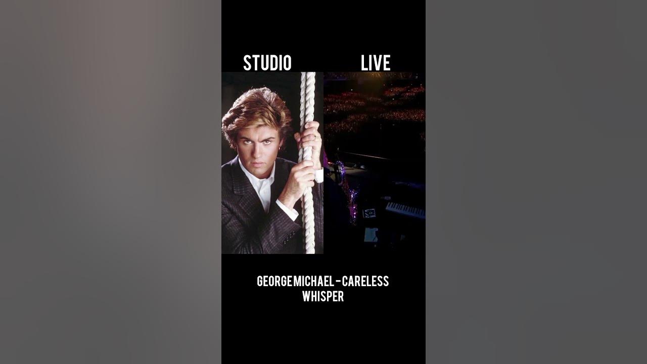George Michael Careless whisper studio version vs live performance
