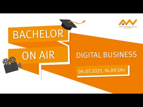Bachelor On Air - Studiengangsvorstellung Digital Business