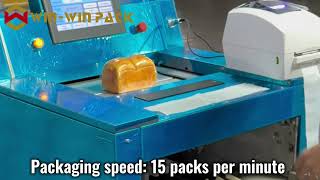 WIN WIN PACK Bread Packing Machine | 15 Packs per Minute | Integrated Packaging, Printing & Weighing