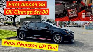 GR Corolla Oil Testing Continues || 5w-30 Amsoil SS Oil Change || Pennzoil UP Testing Done