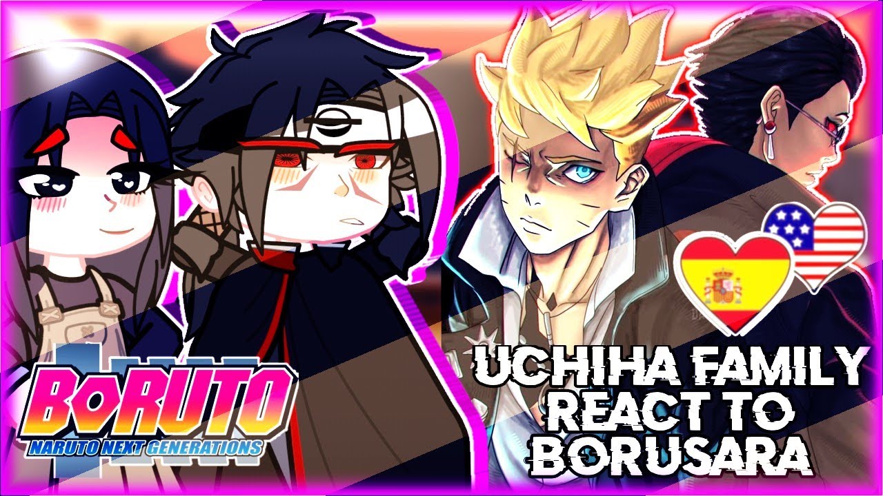 🇪🇸/🇺🇸/🇧🇷/ Uchiha's REACT to Boruto and sarada (Borusara) created by: Reth white 🦊