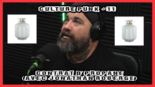 Culture Punk #11: Contrat d'propane (avec Jonathan Roberge)