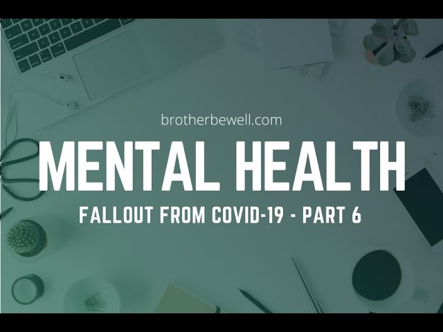 Mental Health Fallout from COVID-19 - Part 6